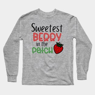 Sweetest Berry in the Patch Long Sleeve T-Shirt